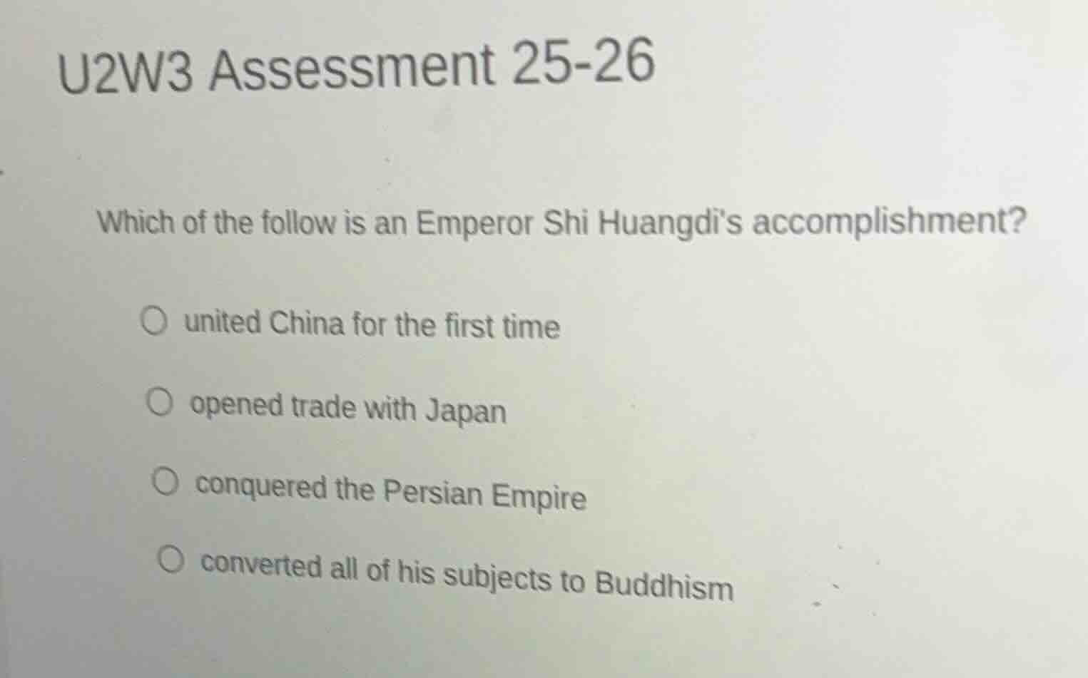 u2w3 assessment 25-26 which of the follow is an emperor shi huangdis ac…