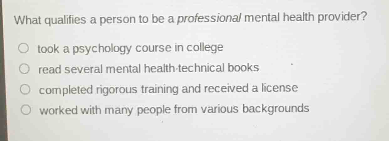what qualifies a person to be a professional mental health provider? to…