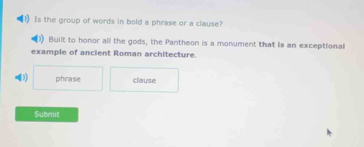 is the group of words in bold a phrase or a clause? built to honor all …