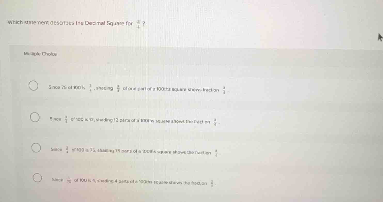 which statement describes the decimal square for \\(\\frac{3}{4}\\)? mu…
