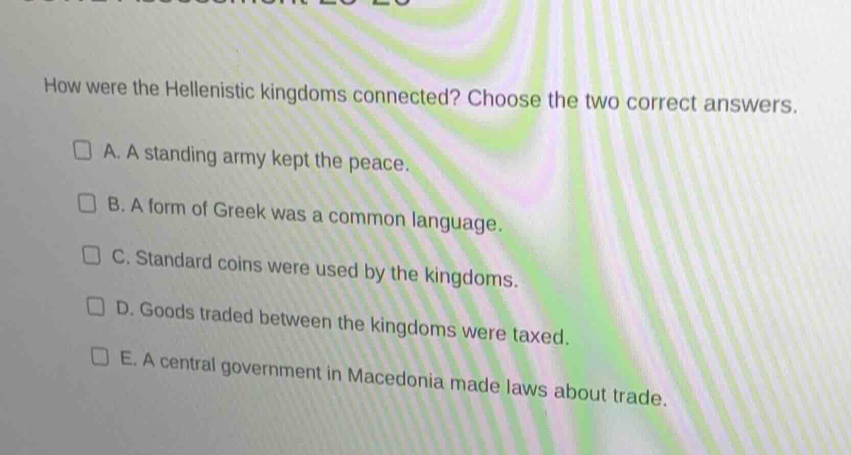 how were the hellenistic kingdoms connected? choose the two correct ans…