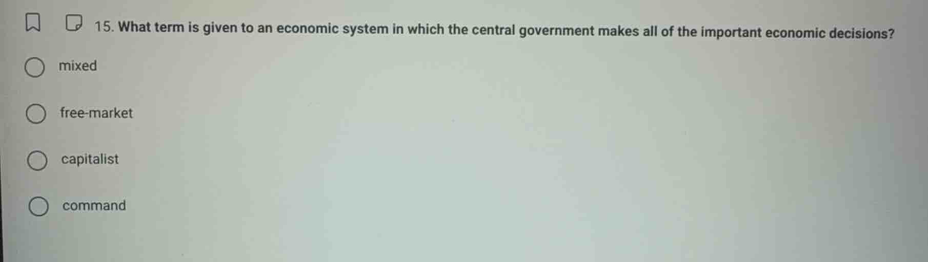 15. what term is given to an economic system in which the central gover…