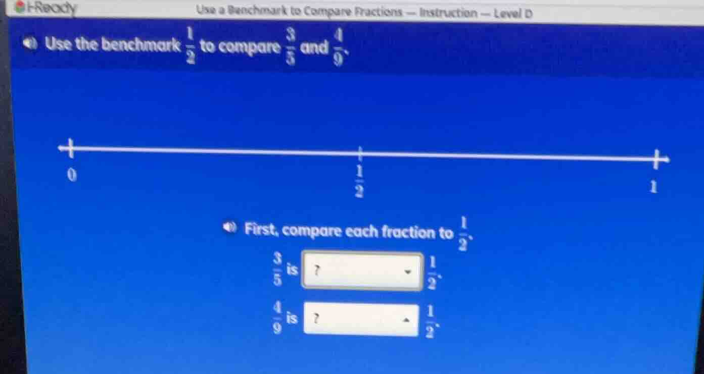 use the benchmark \\(\frac{1}{2}\\) to compare \\(\frac{3}{5}\\) and \\…
