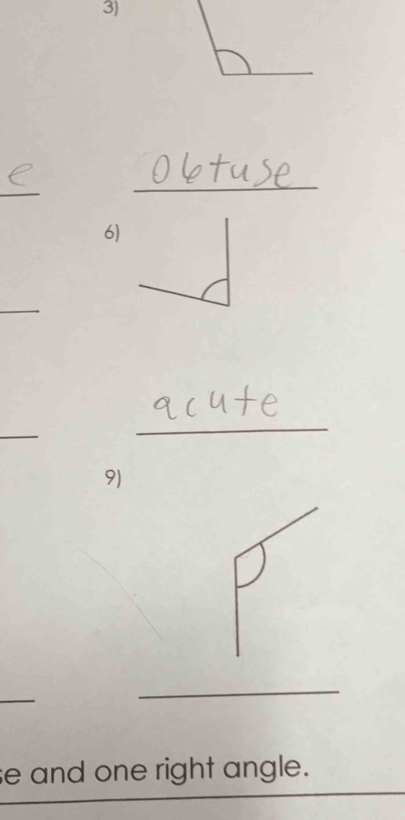 3) obtuse 6) acute 9) se and one right angle.