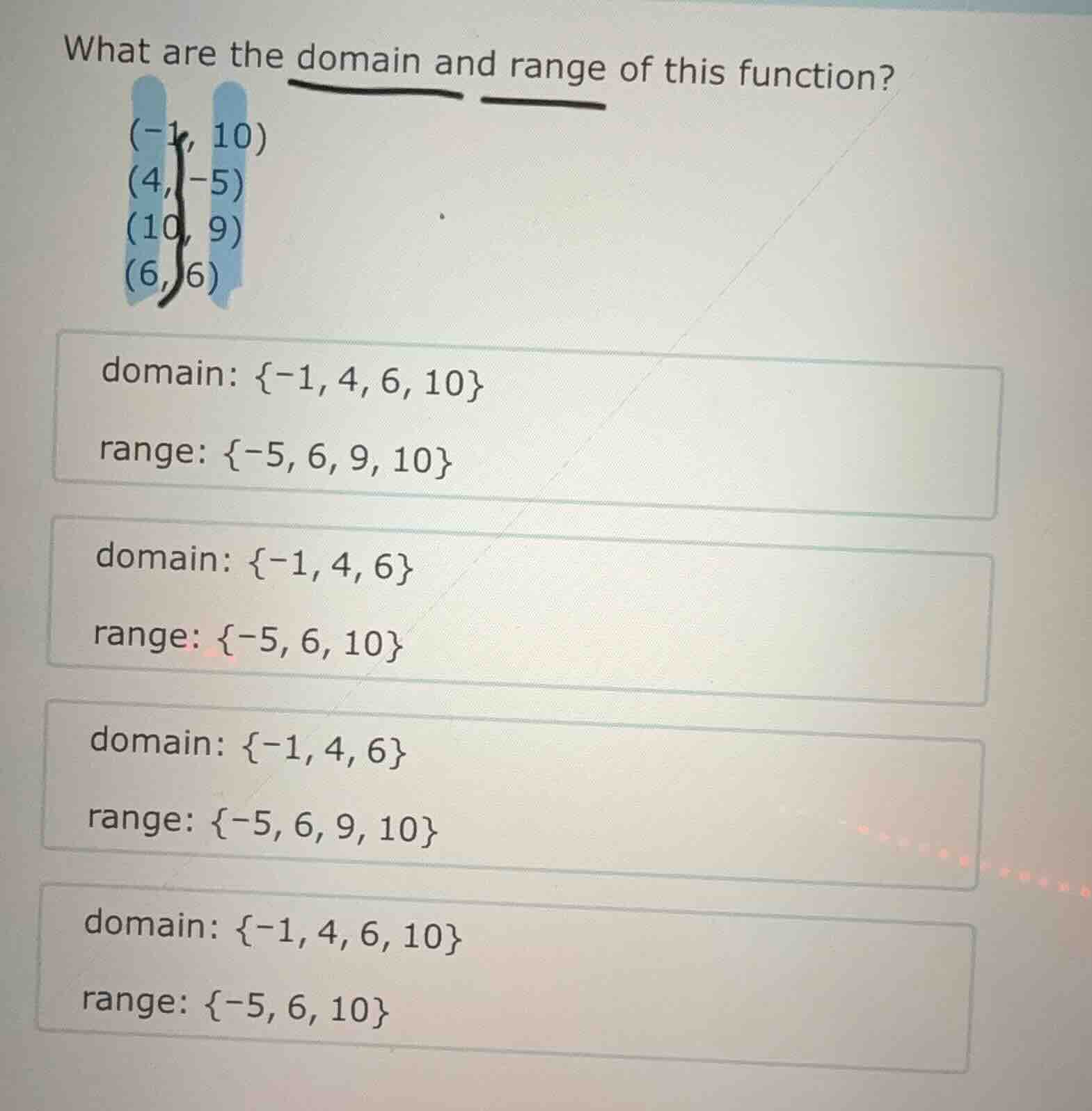 what are the domain and range of this function? (-1, 10) (4, -5) (10, 9…