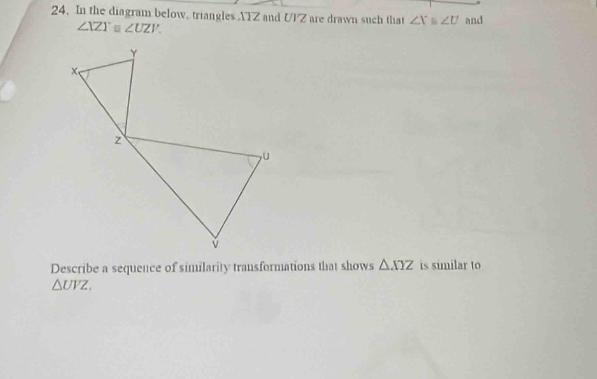 24. in the diagram below, triangles xyz and uvz are drawn such that ∠y …