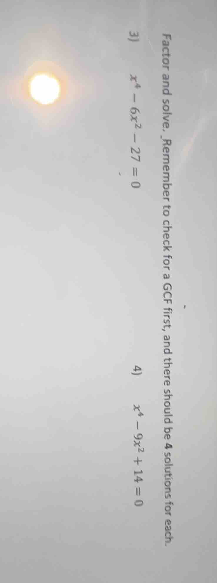 factor and solve. remember to check for a gcf first, and there should b…