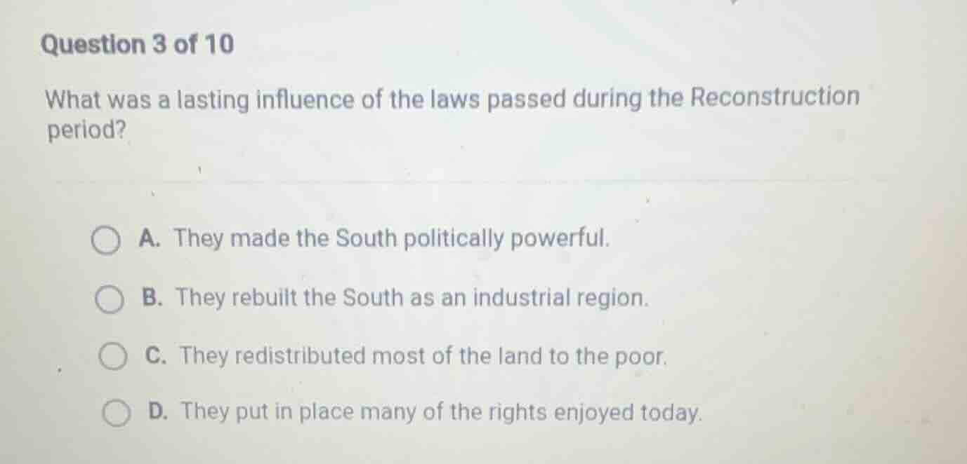 question 3 of 10 what was a lasting influence of the laws passed during…