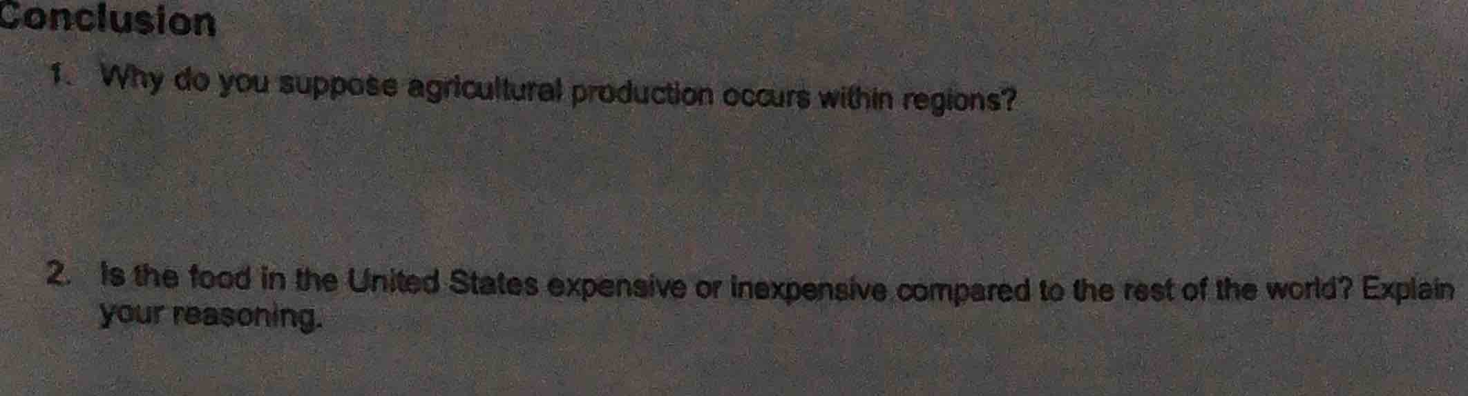 conclusion 1. why do you suppose agricultural production occurs within …