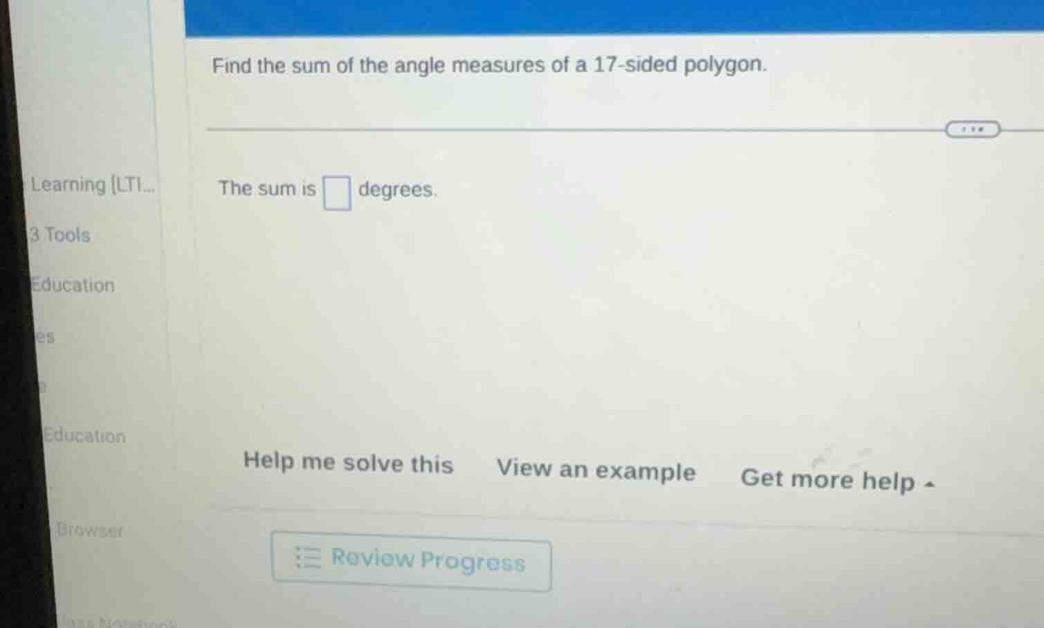 find the sum of the angle measures of a 17 - sided polygon. the sum is …