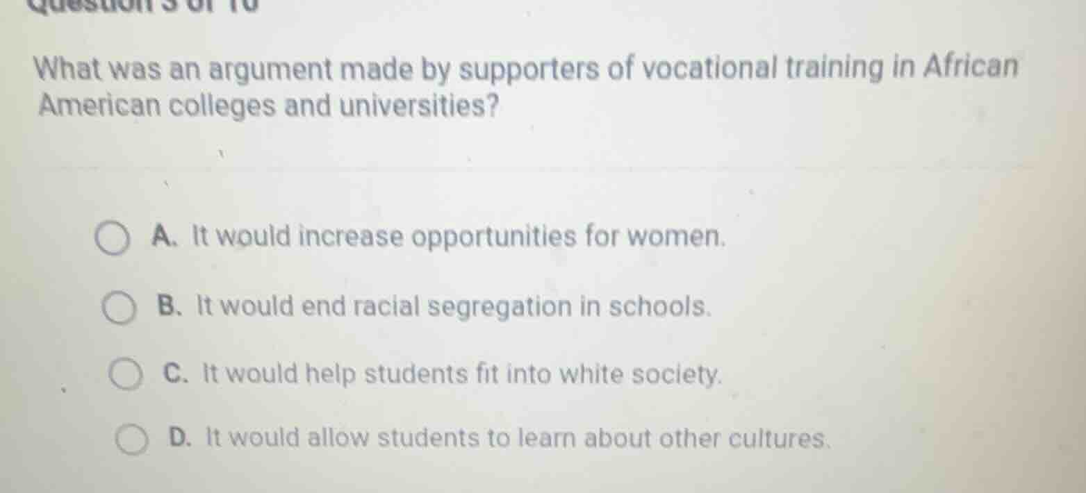 question 3 of 10 what was an argument made by supporters of vocational …