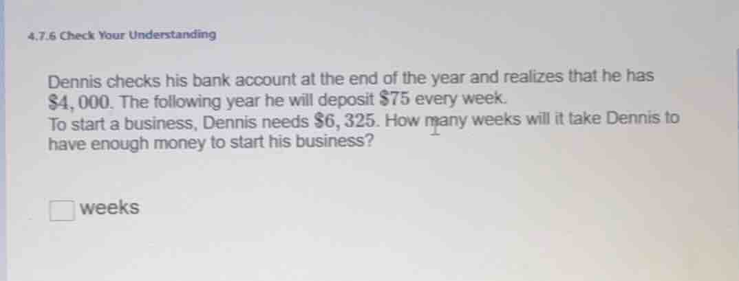 4.7.6 check your understanding dennis checks his bank account at the en…
