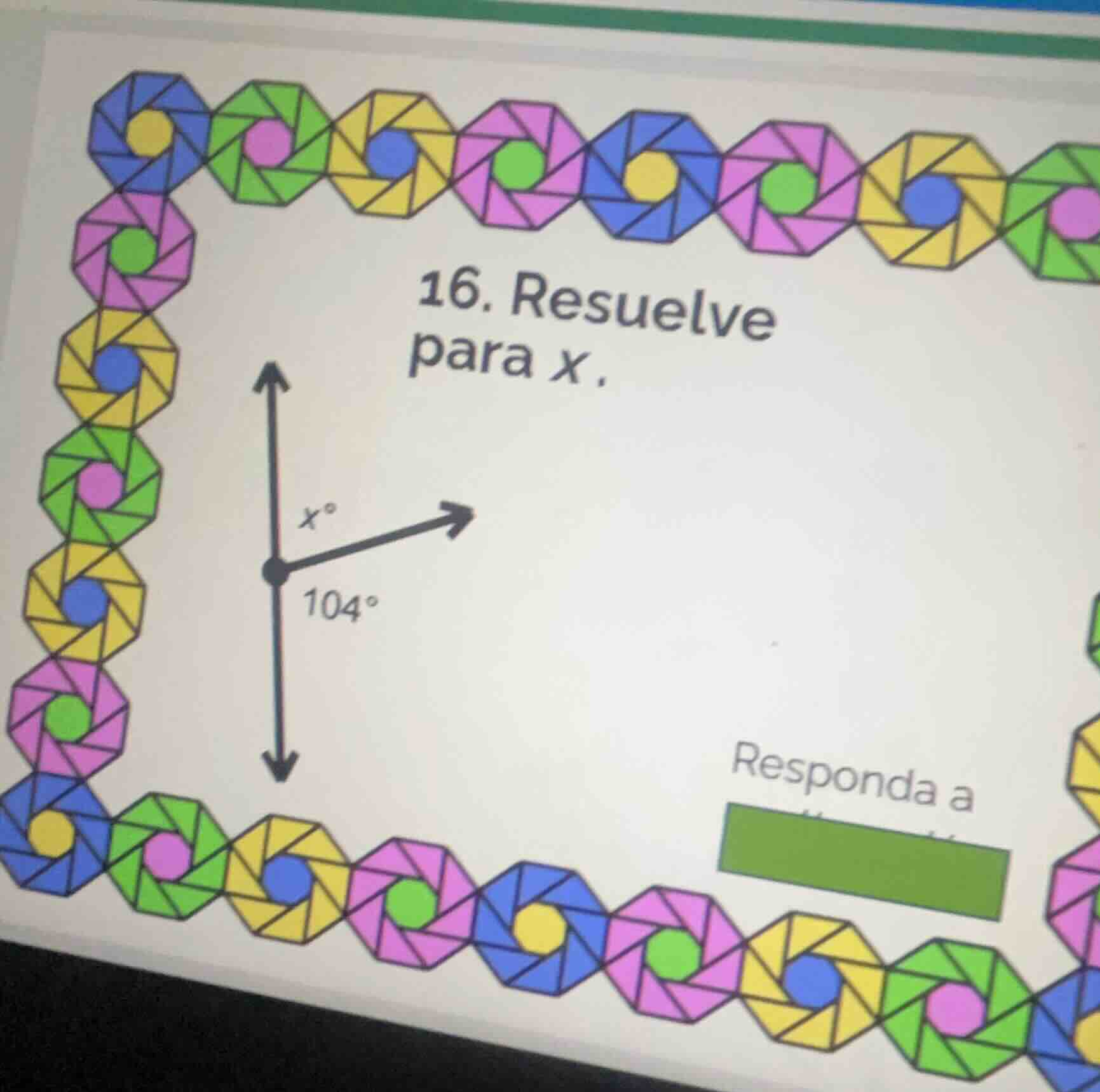16. resuelve para x. x° 104° responda a