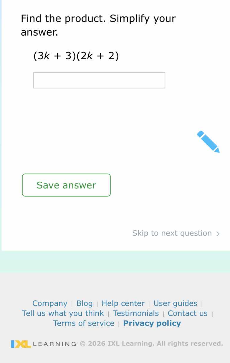 find the product. simplify your answer. (3k + 3)(2k + 2)