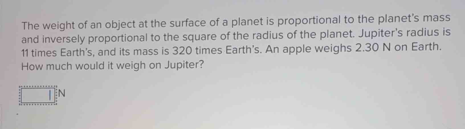 the weight of an object at the surface of a planet is proportional to t…