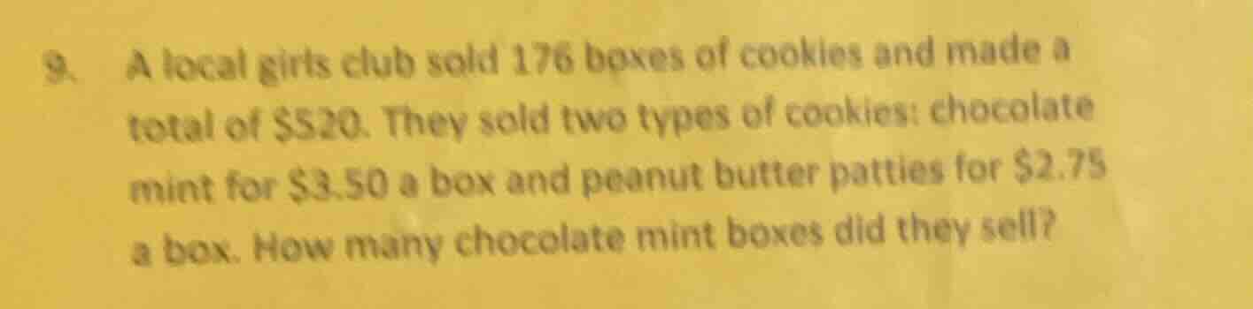 9. a local girls club sold 176 boxes of cookies and made a total of $52…