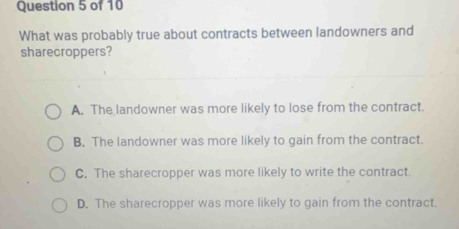 question 5 of 10 what was probably true about contracts between landown…