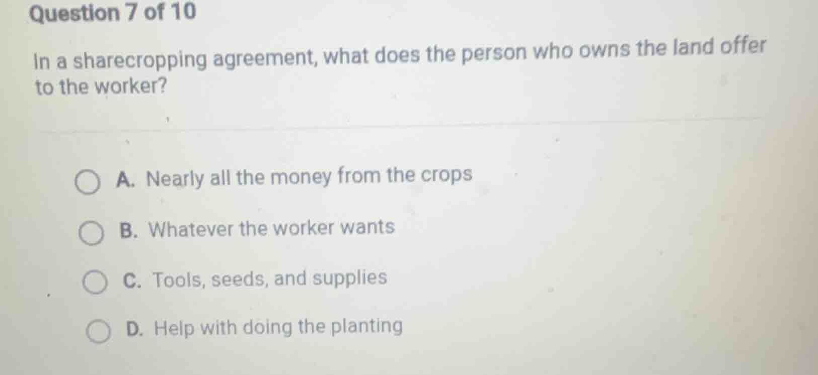 question 7 of 10 in a sharecropping agreement, what does the person who…