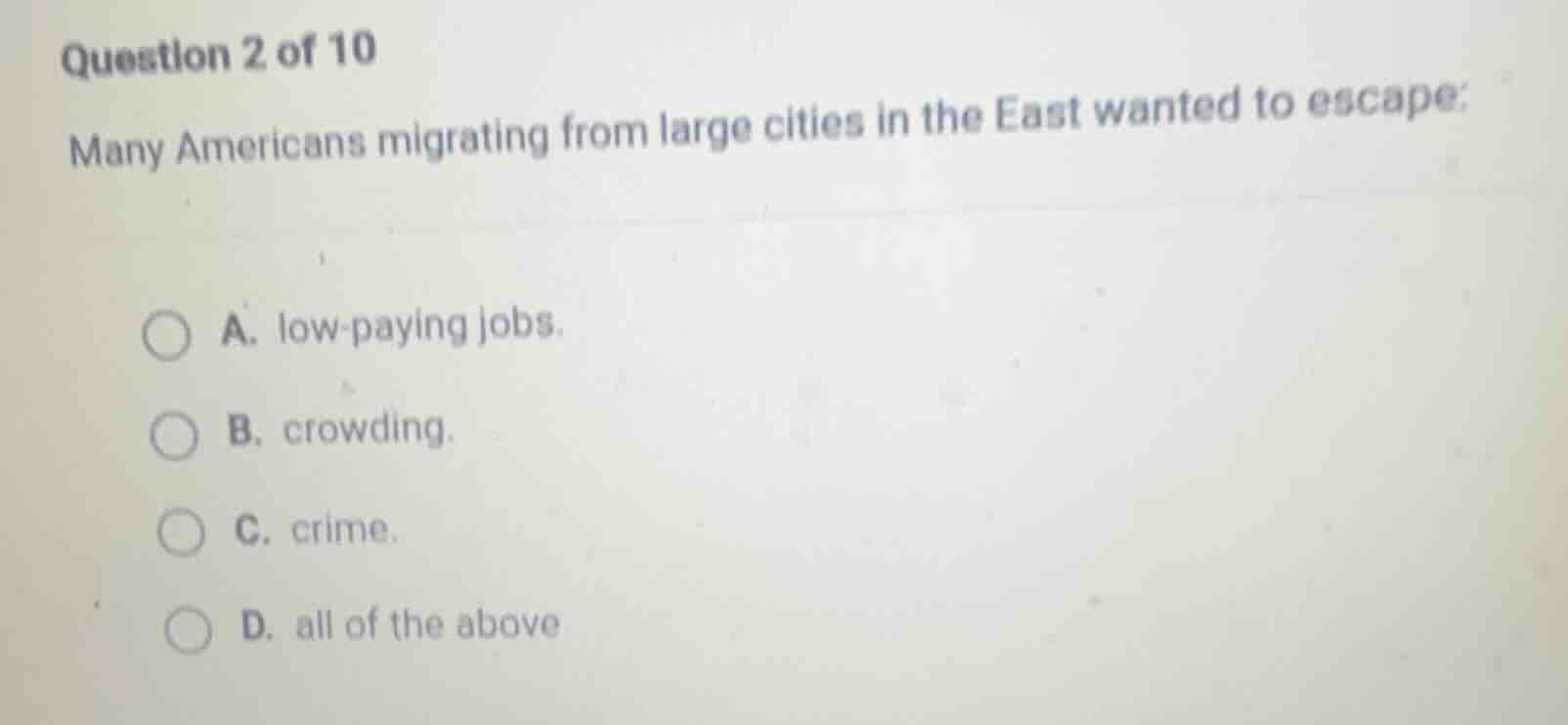 question 2 of 10 many americans migrating from large cities in the east…