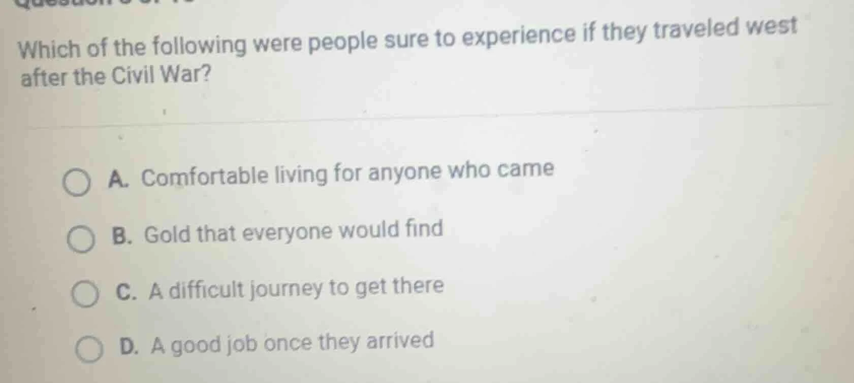 which of the following were people sure to experience if they traveled …