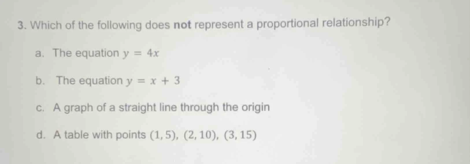 3. which of the following does not represent a proportional relationshi…