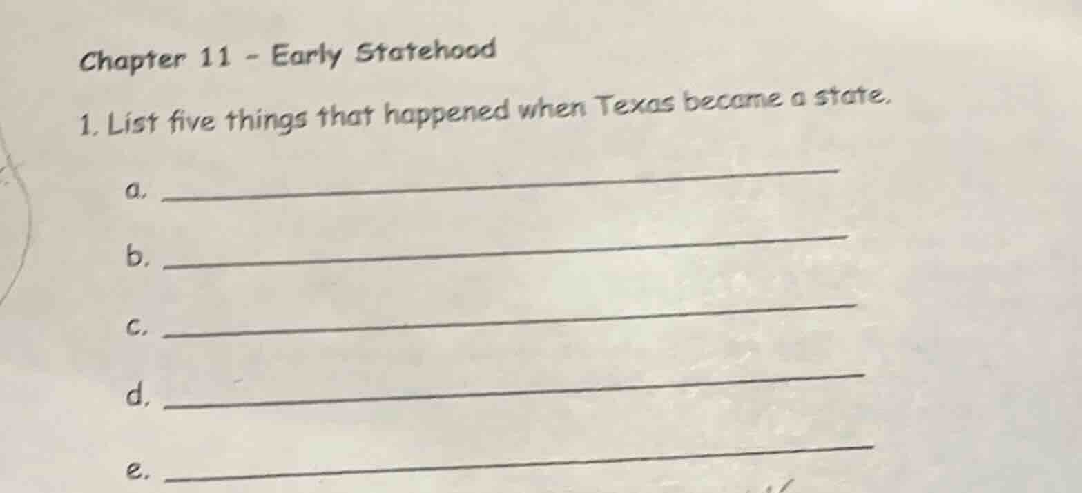 chapter 11 - early statehood 1. list five things that happened when tex…