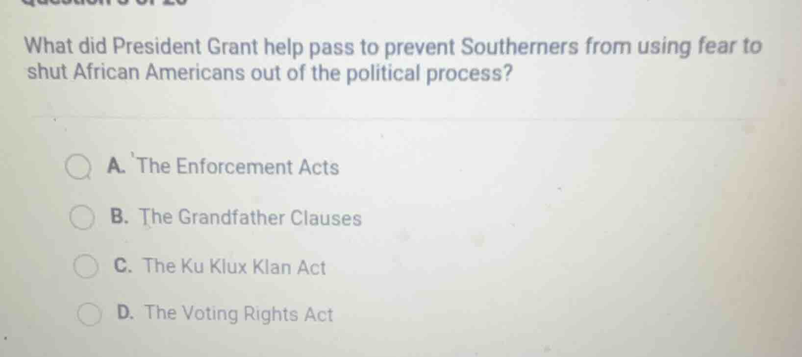 what did president grant help pass to prevent southerners from using fe…
