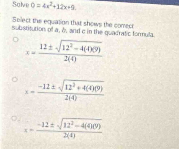 solve $0 = 4x^2 + 12x + 9$. select the equation that shows the correct …