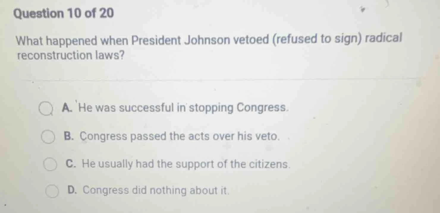 question 10 of 20 what happened when president johnson vetoed (refused …