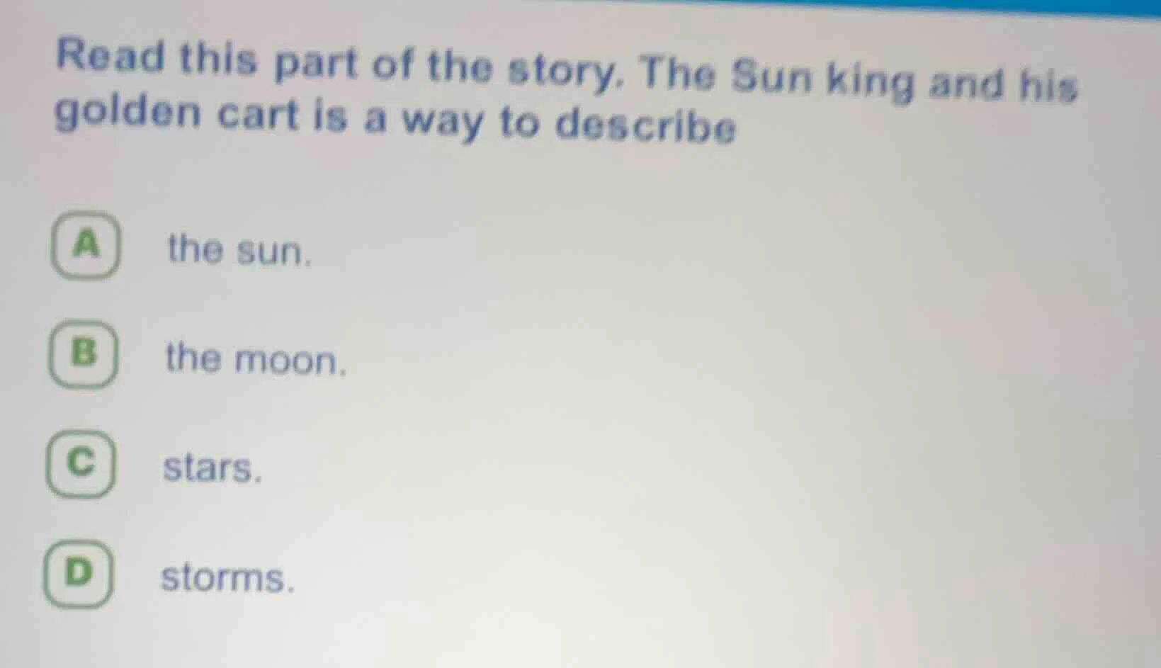 read this part of the story. the sun king and his golden cart is a way …