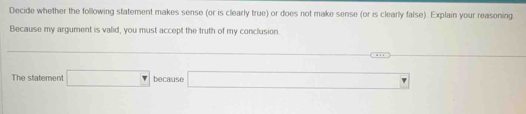 decide whether the following statement makes sense (or is clearly true)…