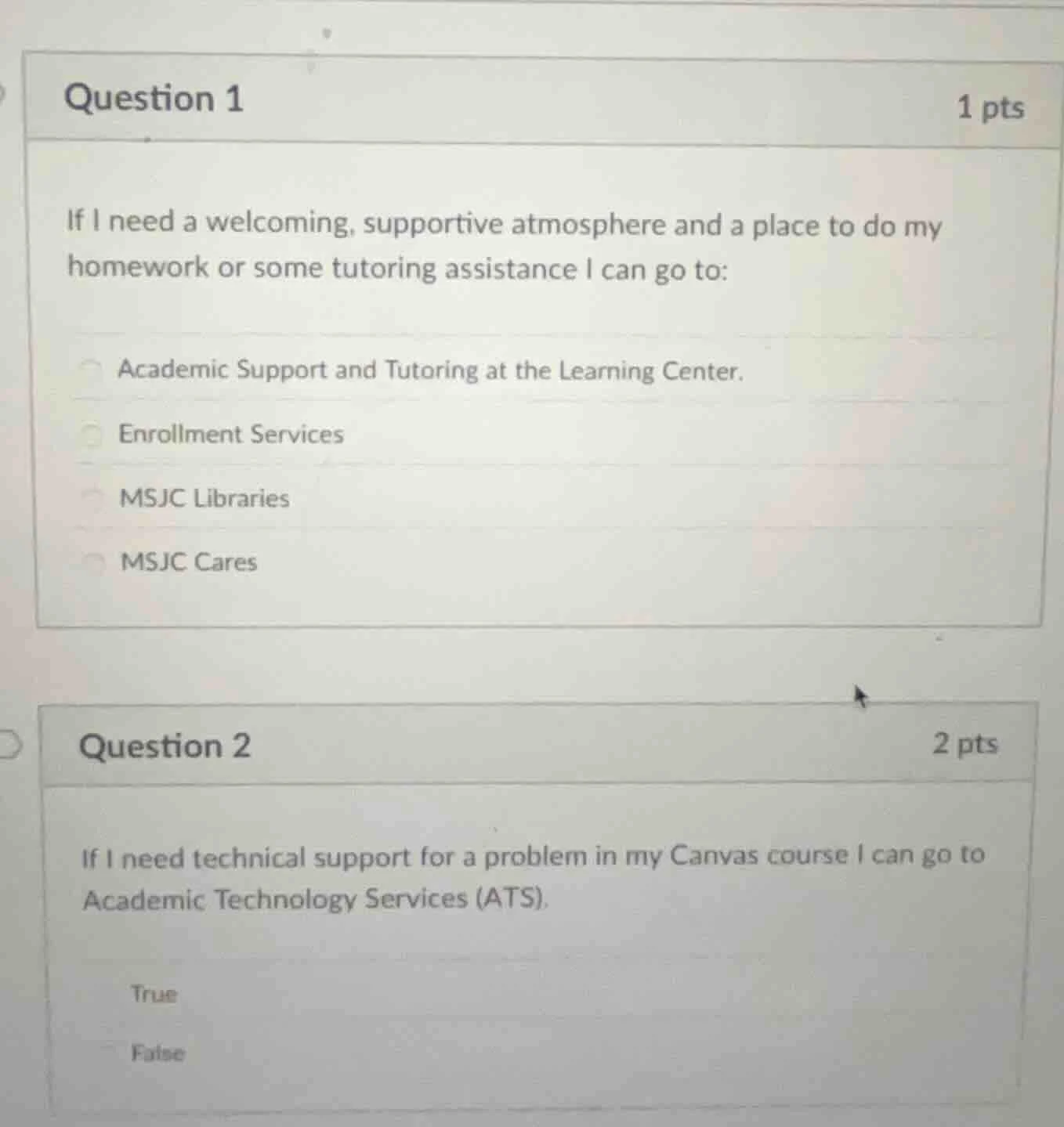 question 1 1 pts if i need a welcoming, supportive atmosphere and a pla…
