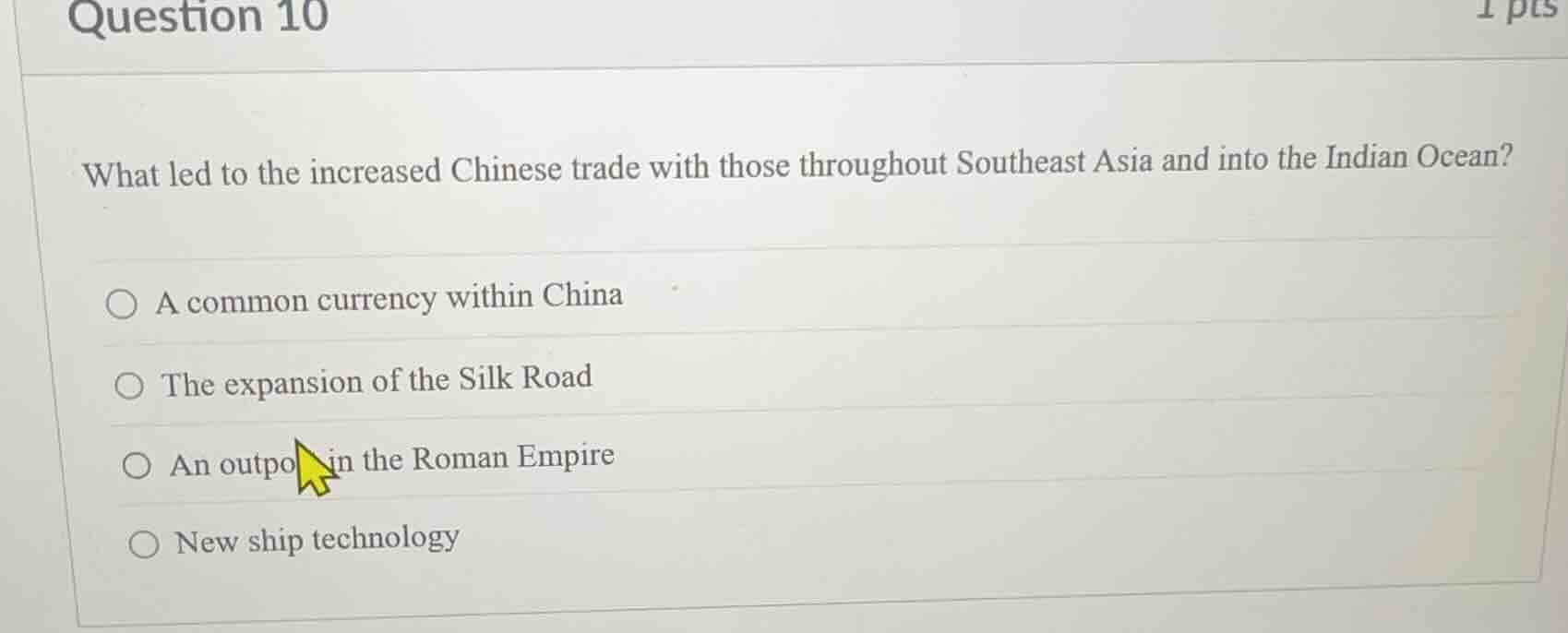 question 10 1 pts what led to the increased chinese trade with those th…
