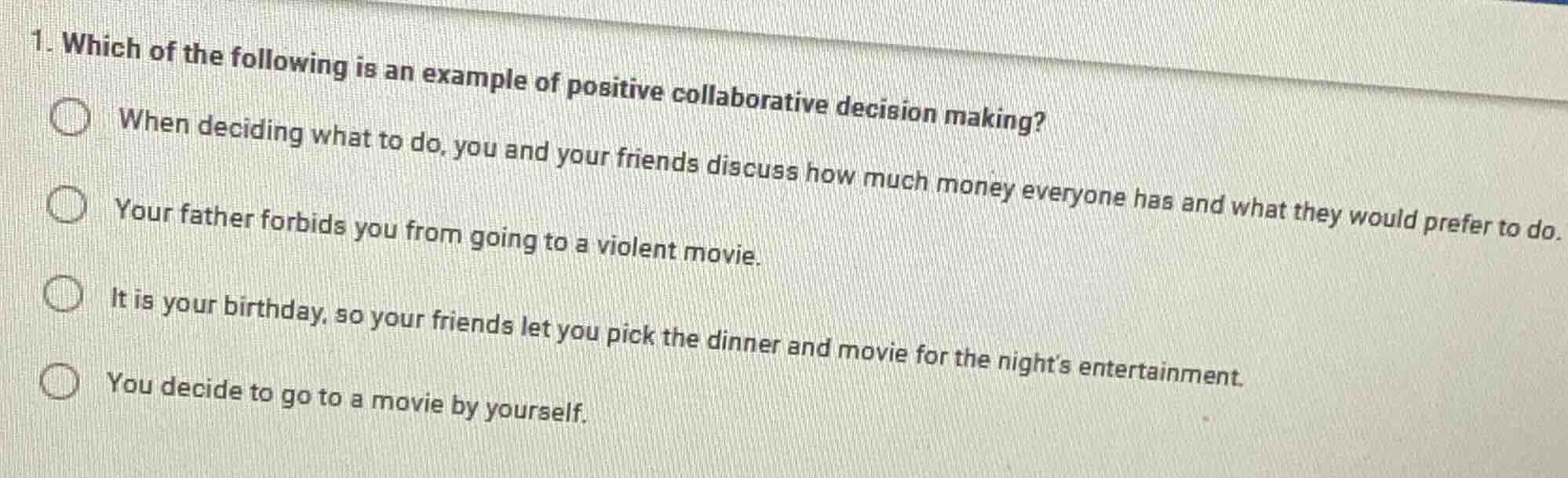 1. which of the following is an example of positive collaborative decis…