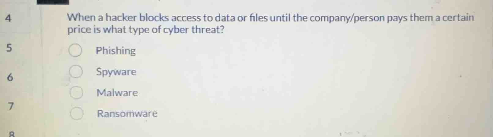 when a hacker blocks access to data or files until the company/person p…