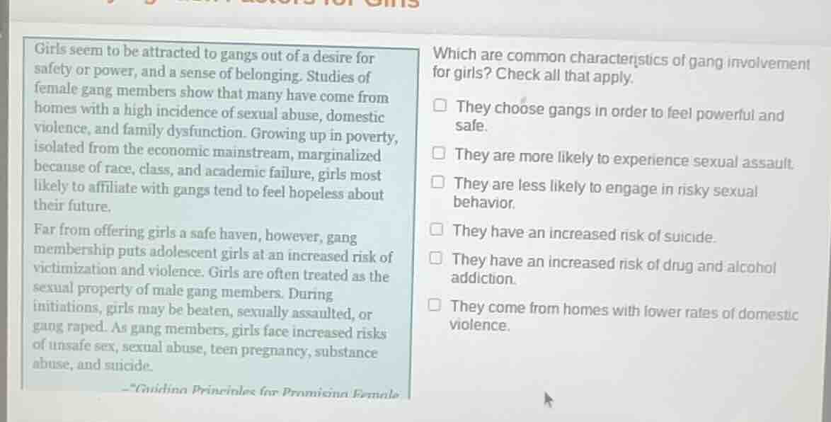 girls seem to be attracted to gangs out of a desire for safety or power…