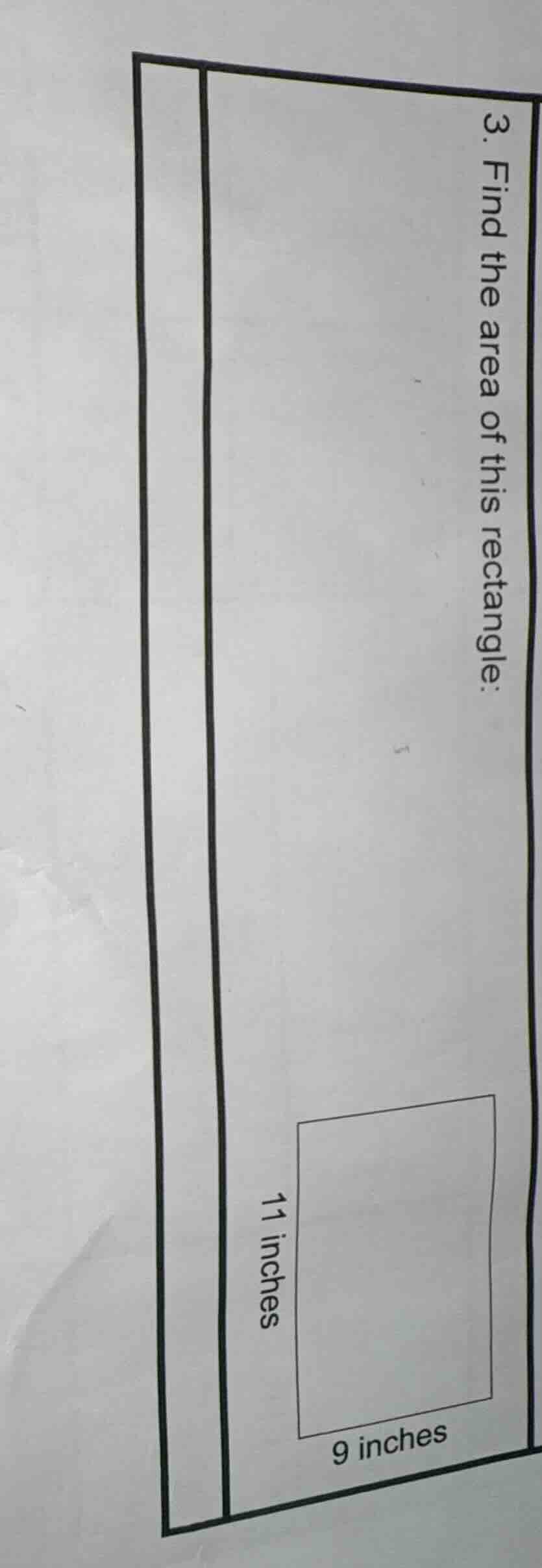 3. find the area of this rectangle: 11 inches 9 inches