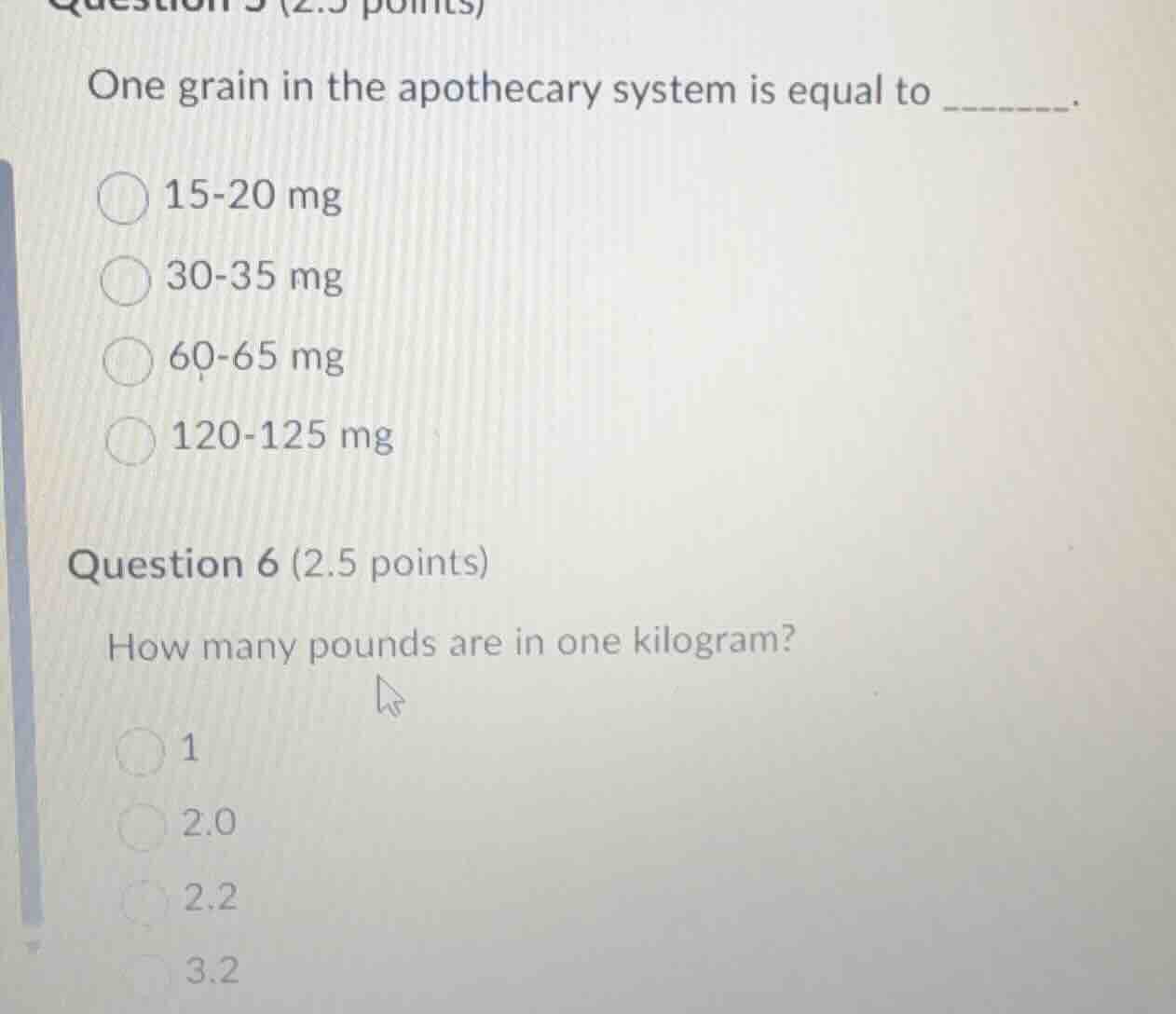 question 5 (2.5 points) one grain in the apothecary system is equal to …