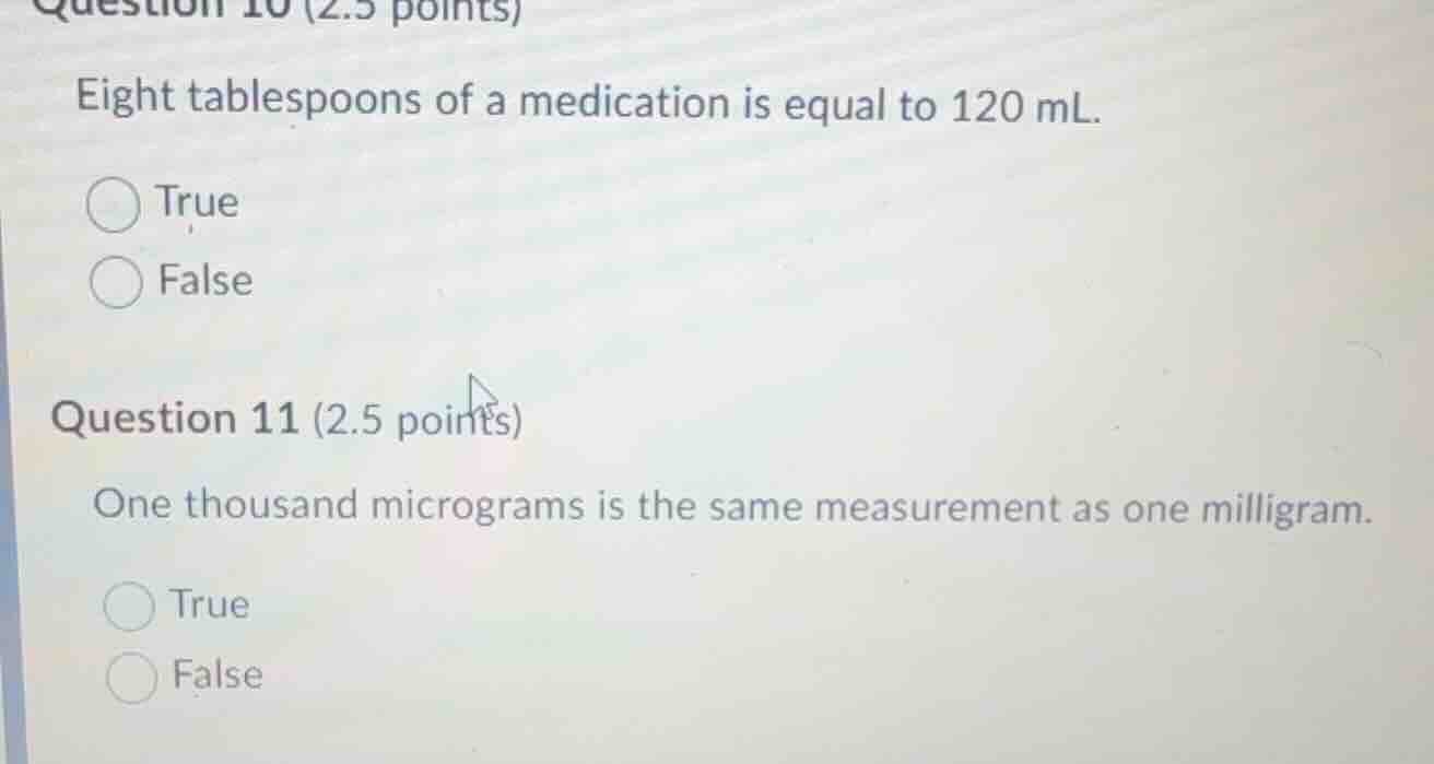 question 10 (2.5 points) eight tablespoons of a medication is equal to …