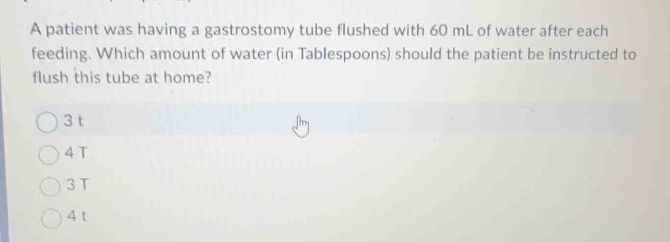 a patient was having a gastrostomy tube flushed with 60 ml of water aft…
