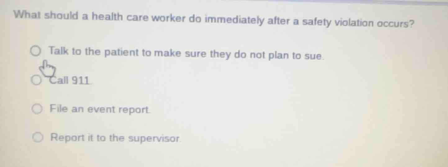 what should a health care worker do immediately after a safety violatio…