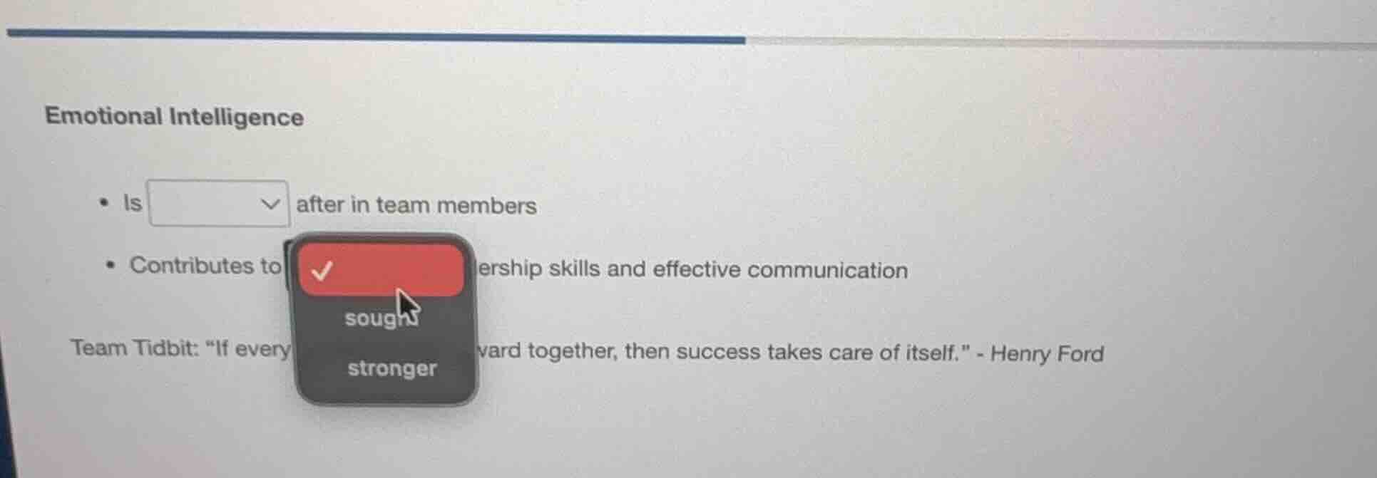 emotional intelligence - is after in team members - contributes to ersh…