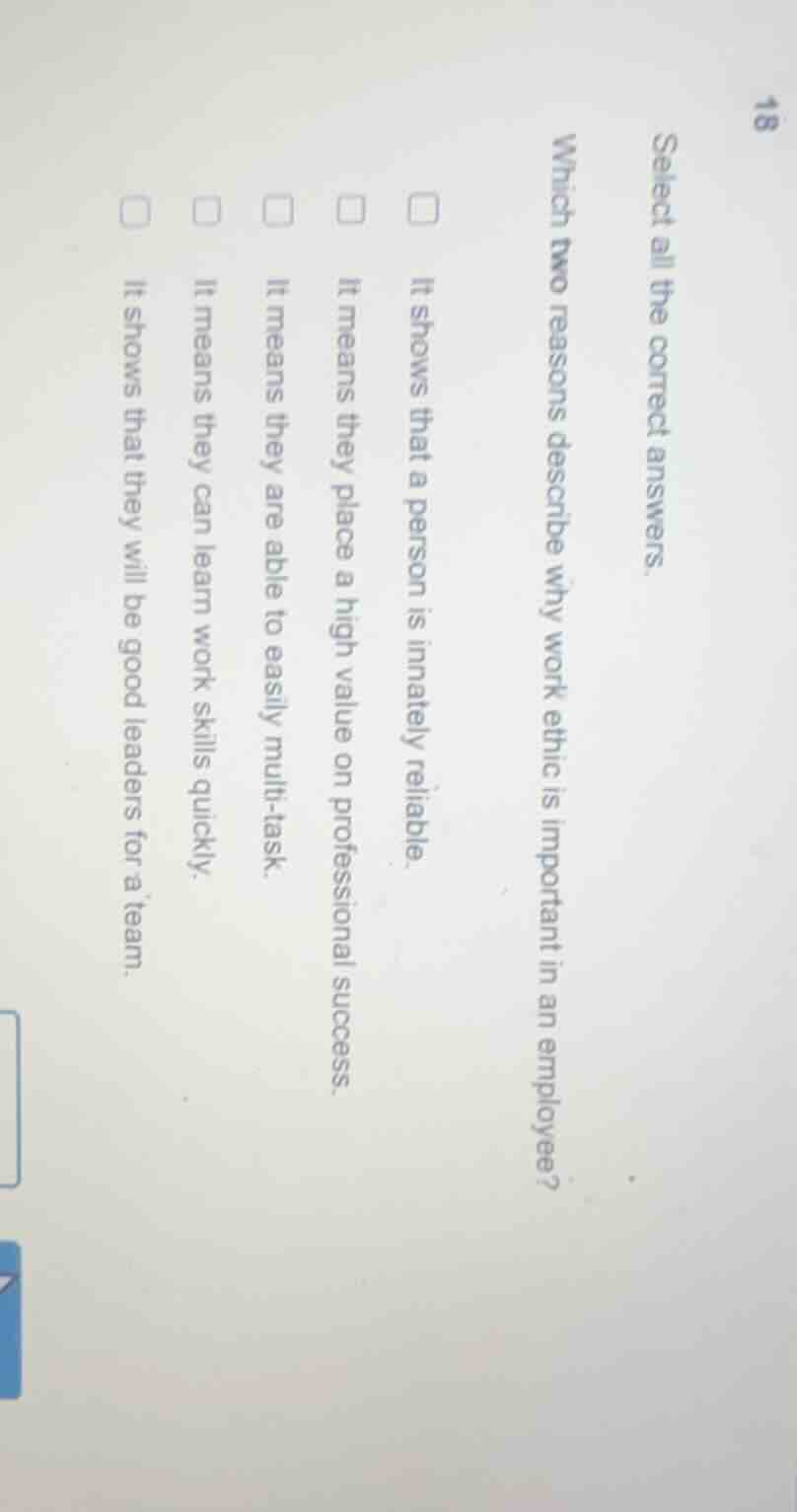 select all the correct answers. which two reasons describe why work eth…