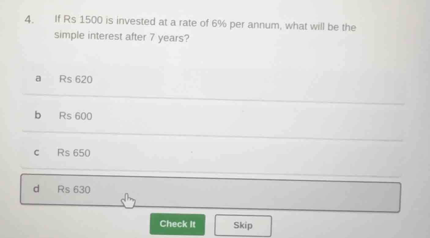 4. if rs 1500 is invested at a rate of 6% per annum, what will be the s…