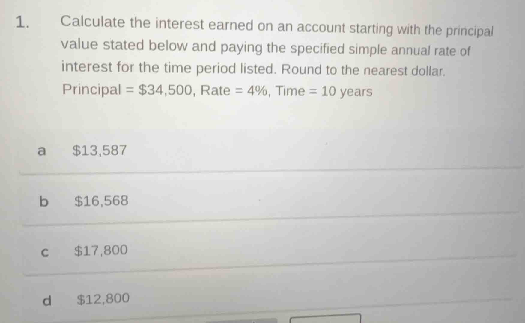 1. calculate the interest earned on an account starting with the princi…