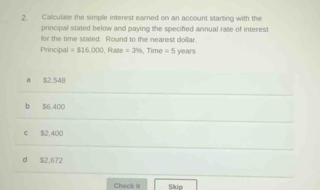 2. calculate the simple interest earned on an account starting with the…