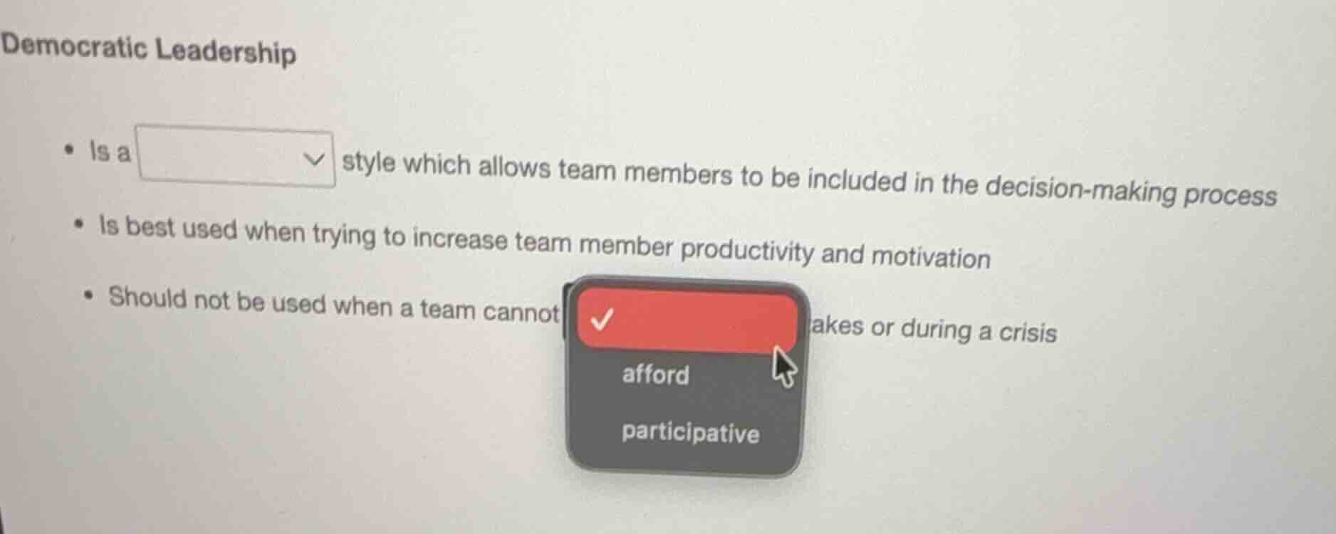 democratic leadership - is a dropdown style which allows team members t…