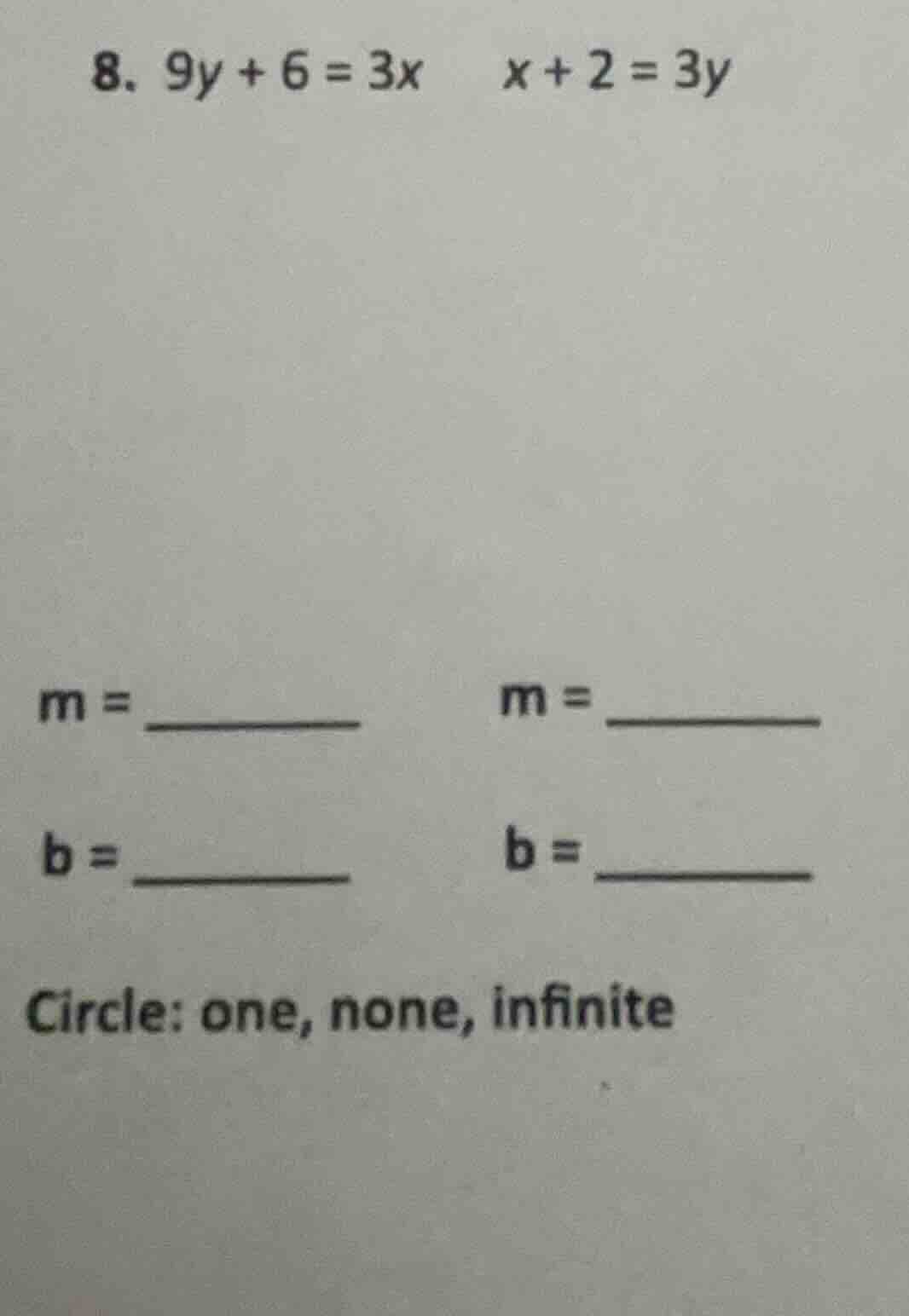 8. $9y + 6 = 3x$ $x + 2 = 3y$ $m = \\underline{\\quad\\quad}$ $m = \\un…
