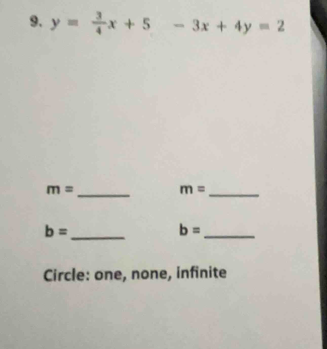 9. $y = \\frac{3}{4}x + 5$ $-3x + 4y = 2$ $m = \\underline{\\quad\\quad…