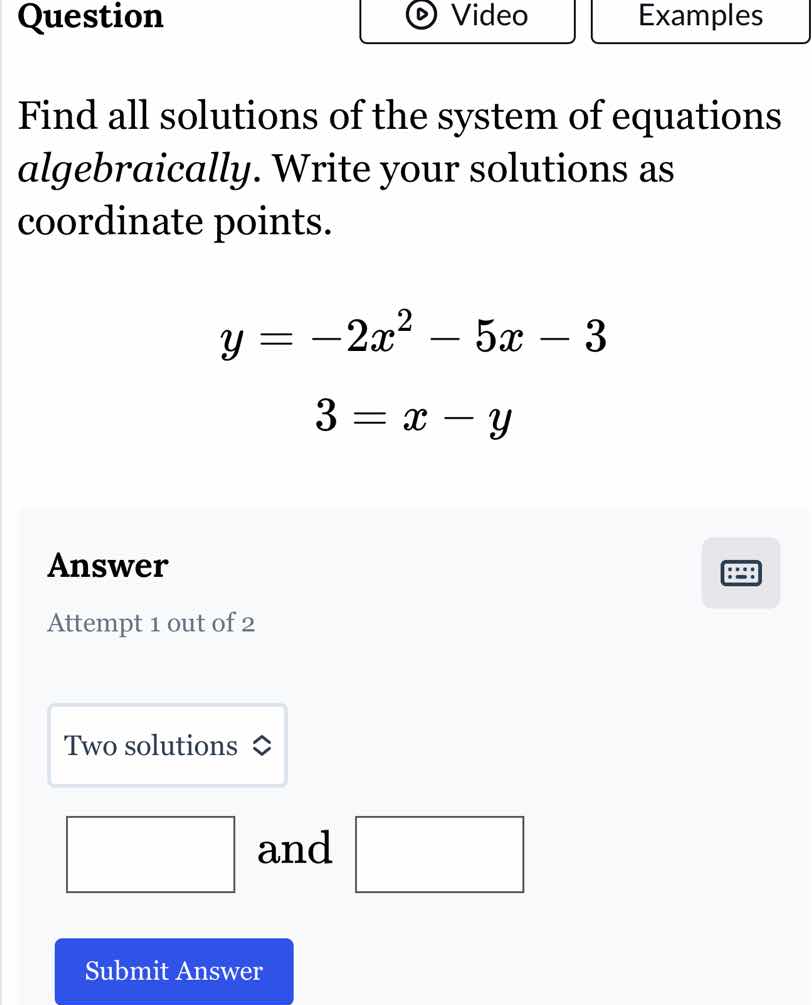 find all solutions of the system of equations algebraically. write your…